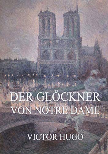 Der Glöckner von Notre Dame: Illustrierte Ausgabe von Jazzybee Verlag